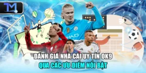 Nhà Cái Uy Tín OK9